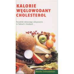 Kalorie węglowodany cholesterol. Marta Schueneman